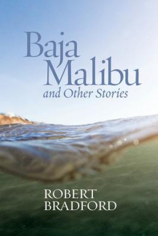 Książka Baja Malibu and Other Stories Robert Bradford