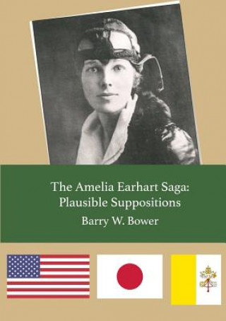 Kniha Amelia Earhart Saga Barry W Bower