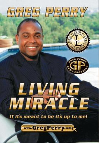 Könyv Living Miracle Greg Perry