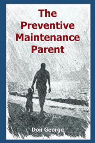 Kniha Preventive Maintenance Parent Don George