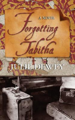Könyv Forgetting Tabitha Julie Dewey