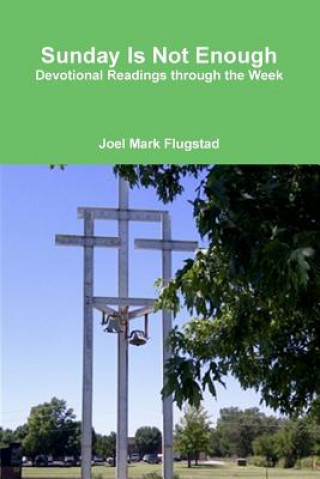 Kniha Sunday Is Not Enough Joel Mark Flugstad