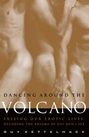 Könyv Dancing Around the Volcano Guy Kettelhack