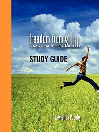 Book Freedom from S.I.N. Study Guide Lawrence P Luby