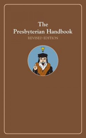 Carte Presbyterian Handbook, Revised Edition Geneva Press