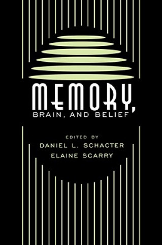 Könyv Memory, Brain, and Belief 