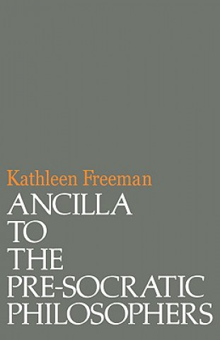 Carte Ancilla to Pre-Socratic Philosophers Kathleen Freeman