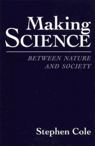 Könyv Making Science Stephen Cole