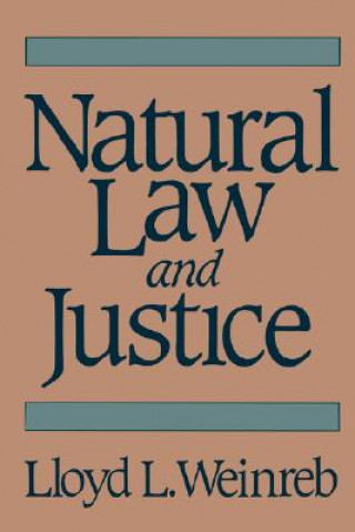 Könyv Natural Law and Justice Lloyd L. Weinreb