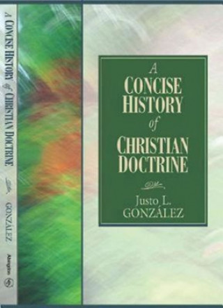 Книга Concise History of Christian Doctrine Justo L. Gonzalez