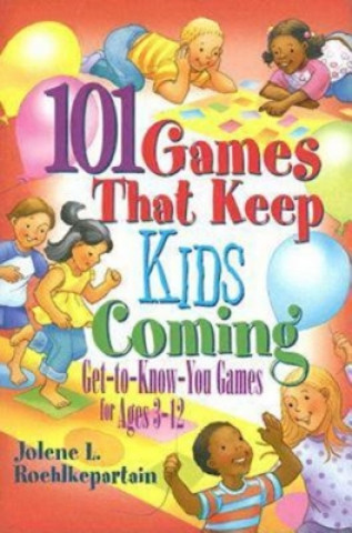 Könyv 101 Games That Keep Kids Coming Jolene L. Roehlkepartain
