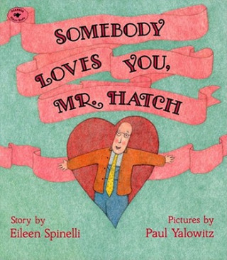 Książka Somebody Loves You, Mr Hatch Eileen Spinelli