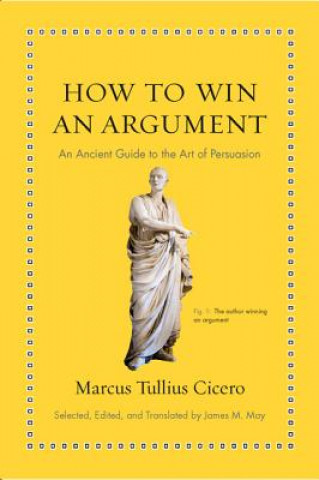 Книга How to Win an Argument Marcus Tullius Cicero
