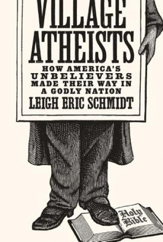 Carte Village Atheists Leigh Eric Schmidt
