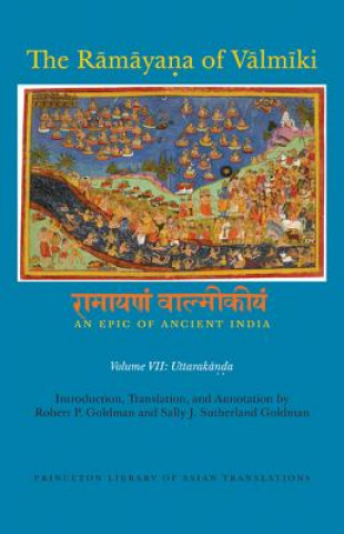 Carte Ramayana of Valmiki: An Epic of Ancient India, Volume VII Robert P. Goldman