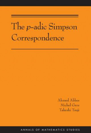 Könyv p-adic Simpson Correspondence (AM-193) Ahmed Abbes