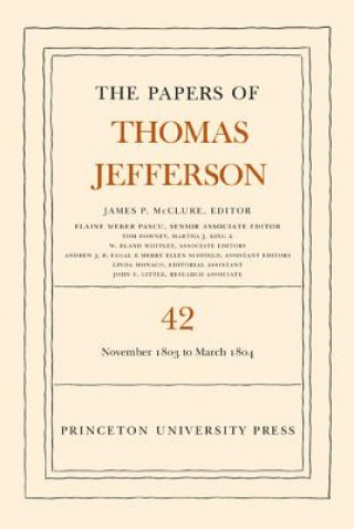 Carte Papers of Thomas Jefferson, Volume 42 Thomas Jefferson
