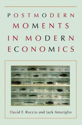 Libro Postmodern Moments in Modern Economics David F. Ruccio