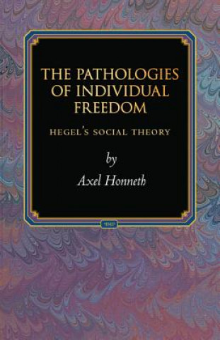 Carte Pathologies of Individual Freedom Axel Honneth