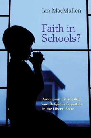 Knjiga Faith in Schools? Ian MacMullen