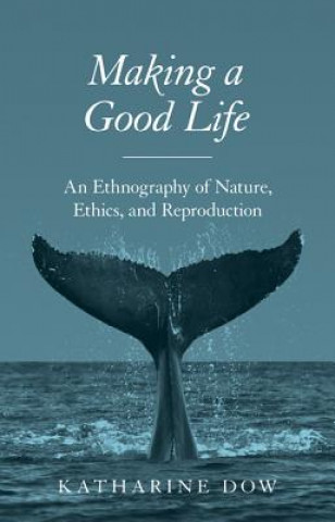 Livre Making a Good Life Katharine Dow