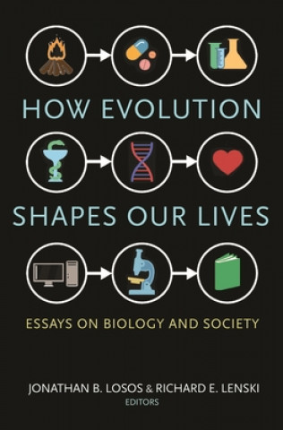 Kniha How Evolution Shapes Our Lives Jonathan B. Losos