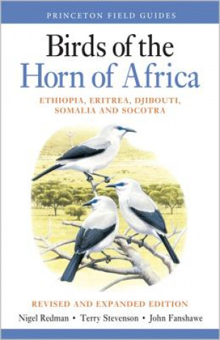 Könyv Birds of the Horn of Africa - Ethiopia, Eritrea, Djibouti, Somalia, and Socotra - Revised and Expanded Edition Nigel Redman