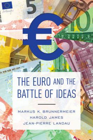 Könyv Euro and the Battle of Ideas Markus K. Brunnermeier