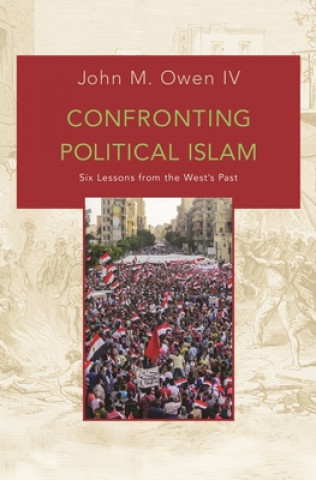 Kniha Confronting Political Islam Owen