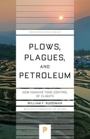 Könyv Plows, Plagues, and Petroleum William F. Ruddiman