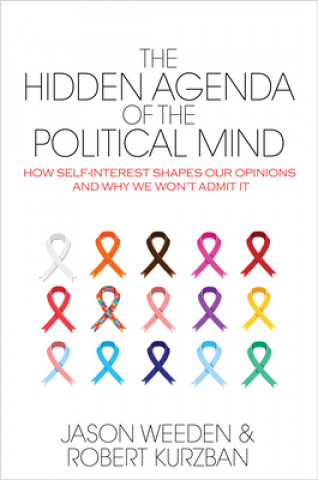 Könyv Hidden Agenda of the Political Mind Jason Weeden