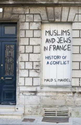 Carte Muslims and Jews in France Maud S. Mandel