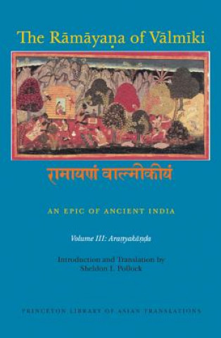 Carte Ramayana of Valmiki: An Epic of Ancient India, Volume III Robert P. Goldman