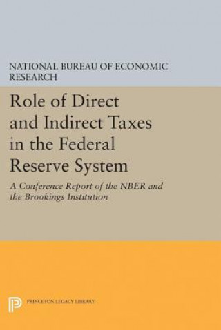 Carte Role of Direct and Indirect Taxes in the Federal Reserve System National Bureau of Economic Research