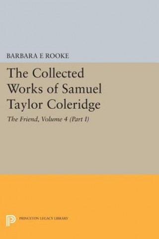 Kniha Collected Works of Samuel Taylor Coleridge, Volume 4 (Part I) Samuel Taylor Coleridge