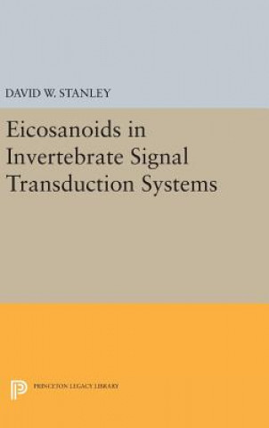 Książka Eicosanoids in Invertebrate Signal Transduction Systems David W. Stanley