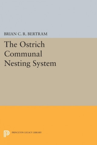 Kniha Ostrich Communal Nesting System Brian C.R. Bertram