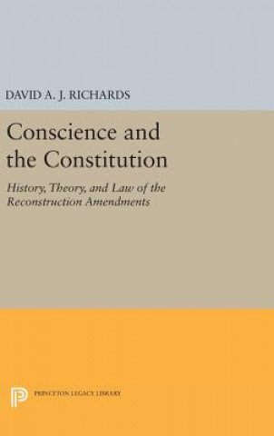 Kniha Conscience and the Constitution David A. J. Richards