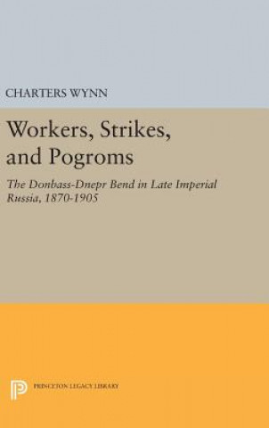 Kniha Workers, Strikes, and Pogroms Charters Wynn