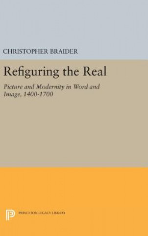 Carte Refiguring the Real Christopher Braider