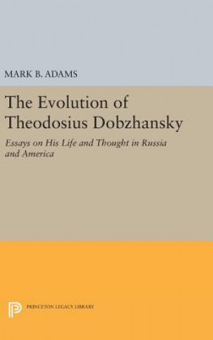 Книга Evolution of Theodosius Dobzhansky Mark B. Adams