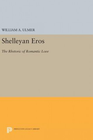 Kniha Shelleyan Eros William A. Ulmer