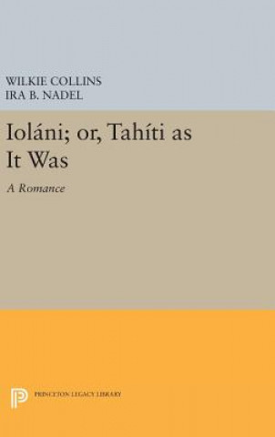 Könyv Iolani; or, Tahiti as It Was Wilkie Collins