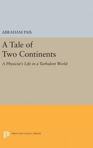 Carte Tale of Two Continents Abraham Pais