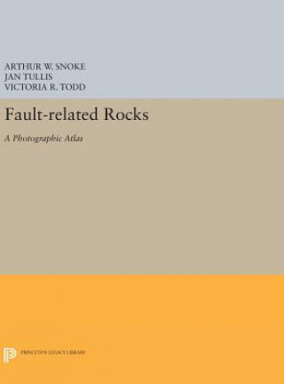 Kniha Fault-related Rocks Arthur W. Snoke