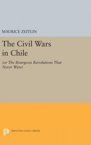 Książka Civil Wars in Chile Maurice Zeitlin