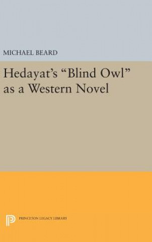 Könyv Hedayat's Blind Owl as a Western Novel Michael Beard