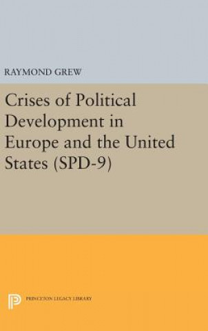 Kniha Crises of Political Development in Europe and the United States. (SPD-9) Raymond Grew