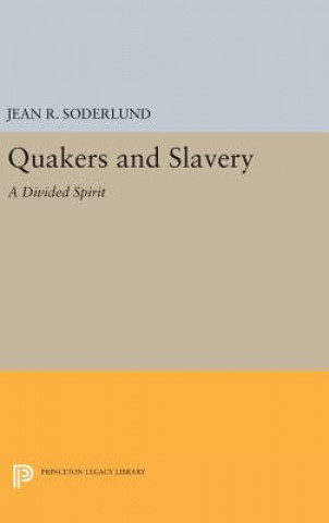 Kniha Quakers and Slavery Jean R. Soderlund