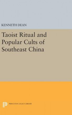 Book Taoist Ritual and Popular Cults of Southeast China Kenneth Dean